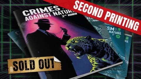 Crimes Against Nature #1 Gets Second Print